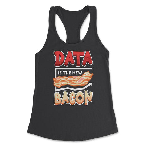 Data Is the New Bacon Funny Data Scientists & Data Analysis design - Black