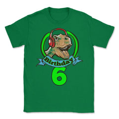 Birthday 6 Dinosaur with Headphones Happy Fun print Tee Unisex T-Shirt - Green