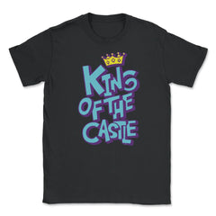 King of the castle copy Unisex T-Shirt - Black
