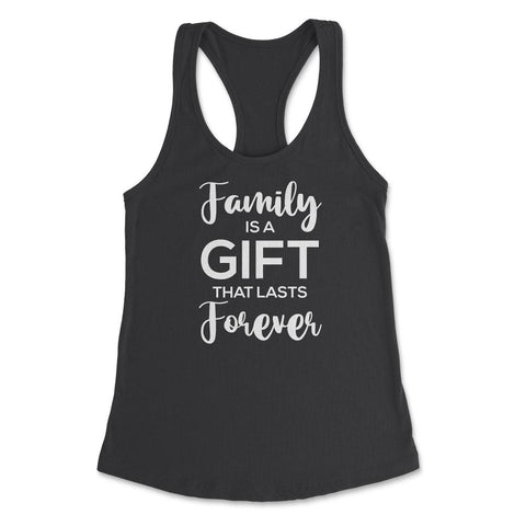 Family Reunion Gathering Family Is A Gift That Lasts Forever graphic - Black