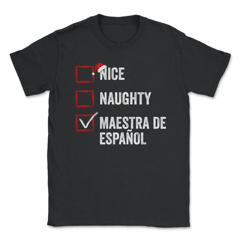 Nice Naughty Maestra de Español Funny Xmas List for Santa print - Black