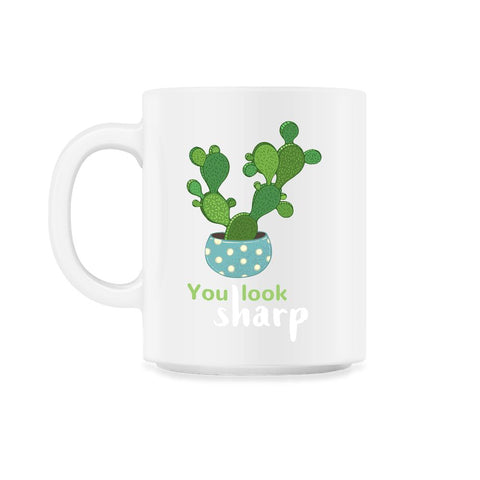 You Look Sharp Hilarious & Cute Cactus Meme Pun product 11oz Mug