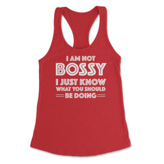 Funny I'm Not Bossy I Just Know What You Should Be Doing Gag design - Red
