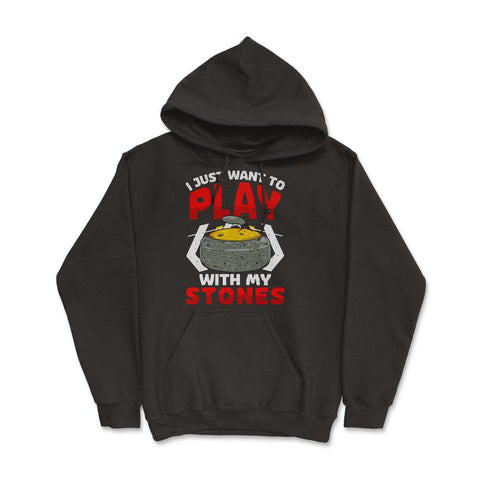 I Just Want to Play with My Stones Curling Sport Lovers graphic Hoodie - Black