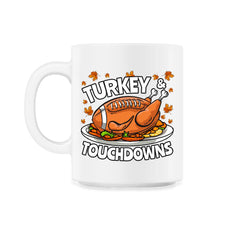 Thanksgiving Turkey & Touchdowns American Football Funny graphic - 11oz Mug - White