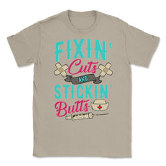 Fixin' cuts and stickin' butts Nurse Design print Unisex T-Shirt - Cream
