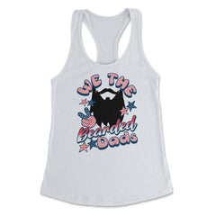 We The Bearded Dads 4th of July Independence Day graphic Women's - White