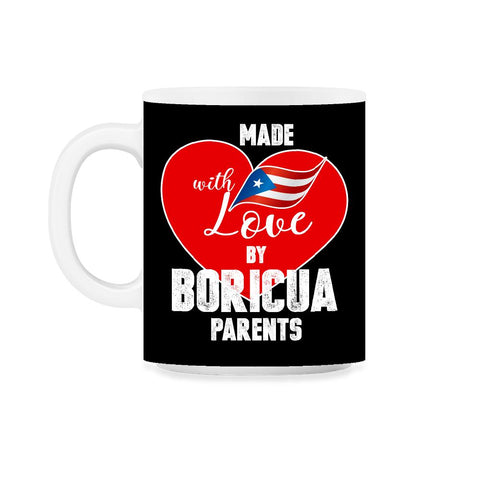 Made with love by Boricua Parents Puerto Rico T-Shirt  11oz Mug