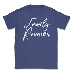 Family Reunion Matching Get-Together Gathering Party product Unisex - Purple