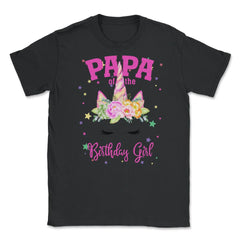 Papa of the Birthday Girl! Unicorn Face Theme Gift design Unisex - Black