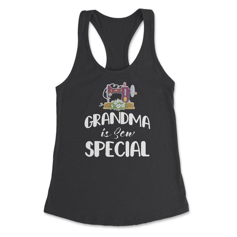 Funny Sewing Grandmother Grandma Is Sew Special Humor design Women's - Black