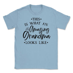 Funny This Is What An Amazing Grandma Looks Like Grandmother graphic - Light Blue