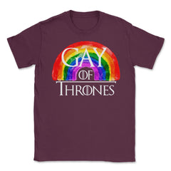 Gay of Thrones graphic Gay Rainbow Gift product print Unisex T-Shirt - Maroon