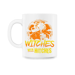 Witches with Hitches Camping Funny Halloween 11oz Mug
