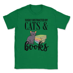 Funny Easily Distracted By Cats And Books Cat Book Lover Gag design - Green