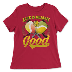 Life is Really Good with Pickleball & Paddles graphic - Women's Relaxed Tee - Red