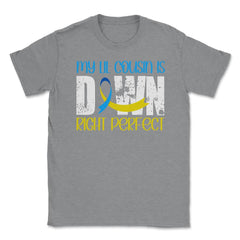 My Lil Cousin is Downright Perfect Down Syndrome Awareness product - Grey Heather