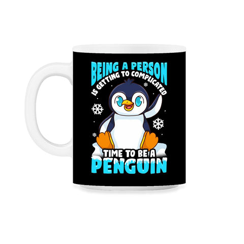 Time to Be a Penguin Happy Penguin with Snowflakes Kawaii print 11oz - Black on White