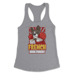 French Bulldog Boxing Do You Want a French Hook Punch? print Women's - Grey Heather