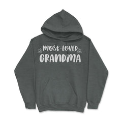 Most Loved Grandma Grandmother Appreciation Grandkids product Hoodie - Dark Grey Heather
