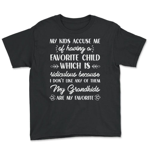 Funny Grandma My Grandkids Are My Favorite Grandmother product Youth - Black
