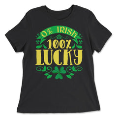 0% Irish 100% Lucky Saint Patrick's Day Celebration print - Women's Relaxed Tee - Black