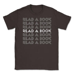 Funny Read A Book Librarian Bookworm Reading Lover print Unisex - Brown