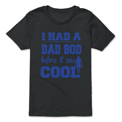 I Had a Dad Bod Before it was Cool Dad Bod graphic - Premium Youth Tee - Black