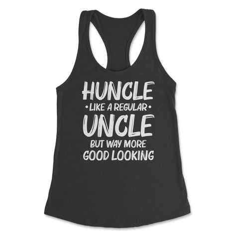 Funny Huncle Like A Regular Uncle Way More Good Looking print Women's - Black