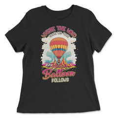 Where The Wind Takes Us Hot Air Balloon Adventure product - Women's Relaxed Tee - Black