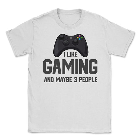 Funny Gamer Controller I Like Gaming And Maybe 3 People Gag product - White