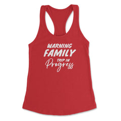 Funny Warning Family Trip In Progress Reunion Vacation graphic - Red