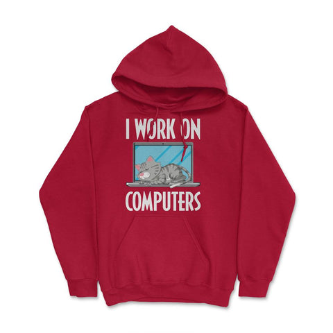 Funny Cat Owner Humor I Work On Computers Pet Parent product Hoodie - Red