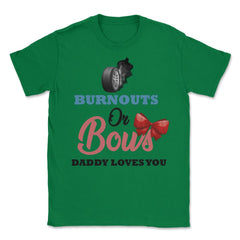 Funny Burnouts Or Bows Baby Boy Or Baby Girl Gender Reveal design - Green