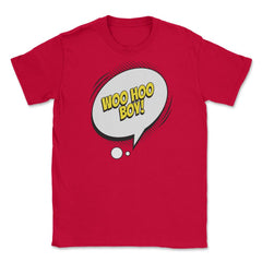 Woo Hoo Boy with a Comic Thought Balloon Graphic design Unisex T-Shirt - Red