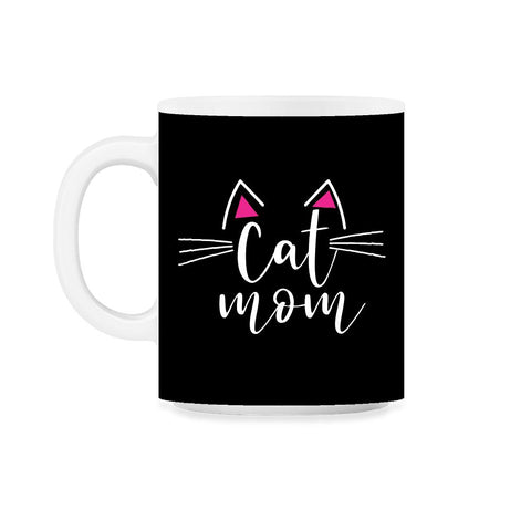 Funny Cat Mom Cute Cat Ears Whiskers Cat Lover Pet Owner product 11oz - Black on White