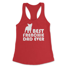 Funny French Bulldog Best Frenchie Dad Ever Dog Lover print Women's - Red