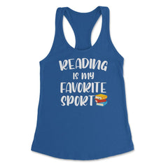 Funny Reading Is My Favorite Sport Bookworm Book Lover design Women's - Royal