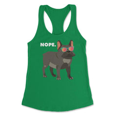 Funny French Bulldog Wearing Sunglasses Nope Lazy Dog Lover design - Kelly Green