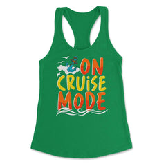 Cruise Vacation or Summer Getaway On Cruise Mode print Women's - Kelly Green