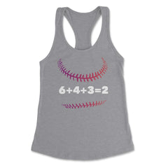 Funny Baseball Double Play 6+4+3=2 Baseball Lover Gag print Women's - Grey Heather