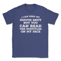 Funny Can Keep Mouth Shut But You Can Read Subtitles Humor graphic - Purple