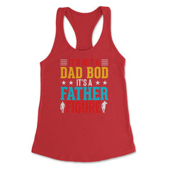 It's not a Dad Bod is a Father Figure Dad Bod design Women's - Red