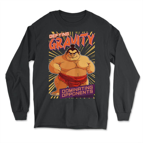 Sumo Wrestler “Defying Gravity Dominating Opponents” design - Long Sleeve T-Shirt - Black