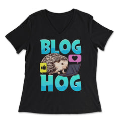 Blogging Hedgehog Blog Hog Blogger Funny Prickly-Pig graphic - Women's V-Neck Tee - Black