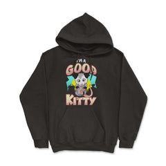 I’m a Good Kitty Funny Possum Lover Trash Animal Possum Pun print - Hoodie - Black