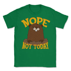 Groundhog Funny Nope Not Today Humor Design design Unisex T-Shirt