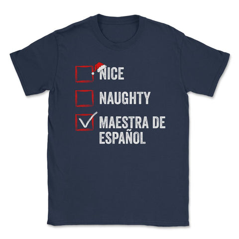 Nice Naughty Maestra de Español Funny Xmas List for Santa print - Navy