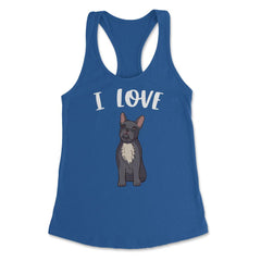 Funny I Love Frenchies French Bulldog Cute Dog Lover graphic Women's - Royal