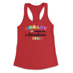 Funny Library Where Adventures Begin Librarian Book Lover design - Red